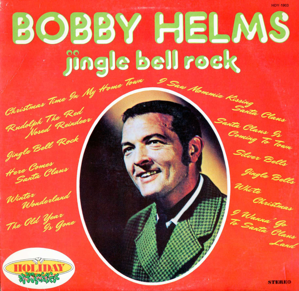 Jingle Bell Rock -Bobby Helms